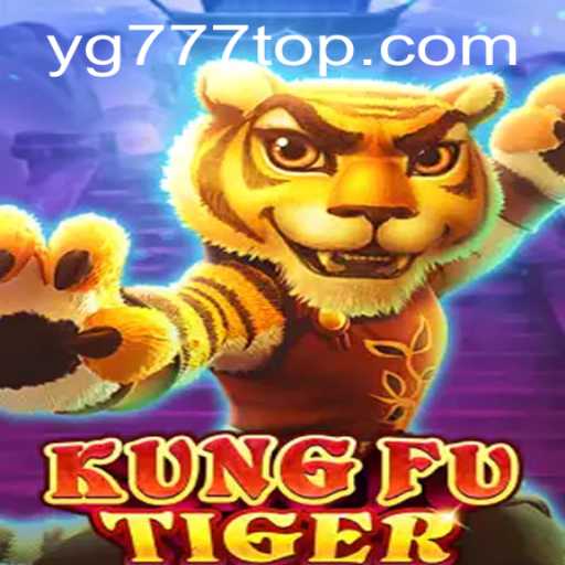 Unleashing the Power of KungFuTiger: A Dive into the Exciting World of YG777